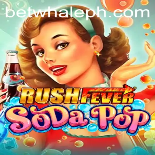 RushFeverSodaPop: The Ultimate Gaming Experience Enhanced by BetWhale