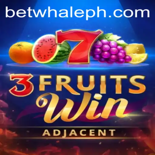 Discover the Exciting World of 3FruitsWin with BetWhale