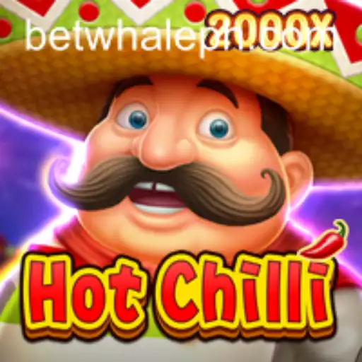 Exploring the Thrilling World of HotChilli and BetWhale